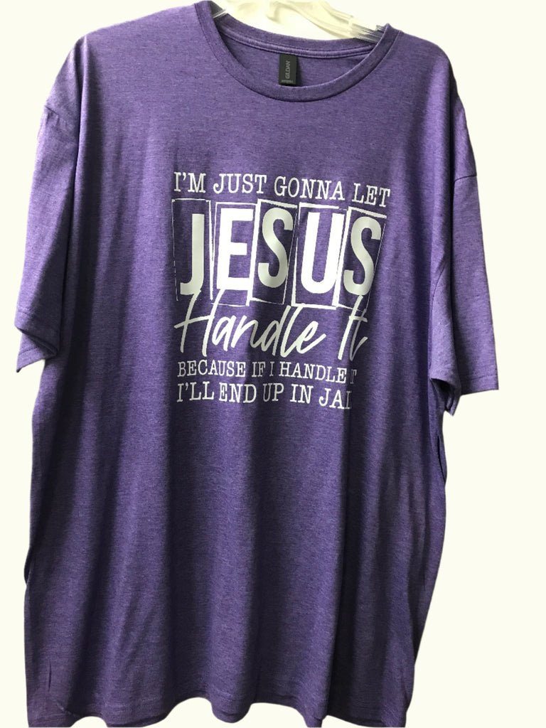 "I'm Just Gonna Let Jesus" T- Shirt-purple