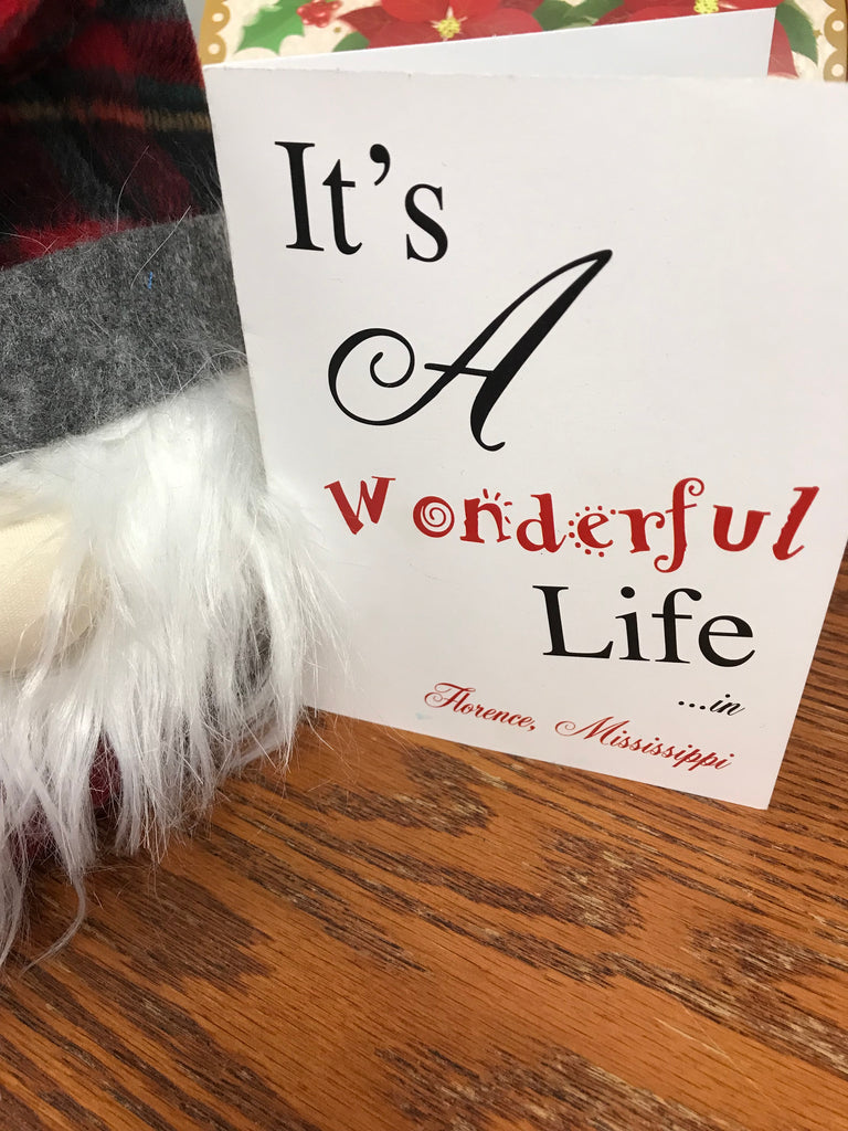 "It's a Wonderful Life in Florence, MS" is a 5x7 print