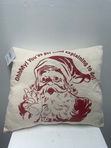 14"x12" Cream Pillow "OhhMy You've got some explaining to do" w/Santa Face