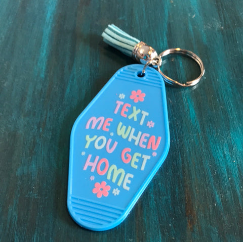 Handmade Motel Keychains-Text me when You Get Home-Blue 
