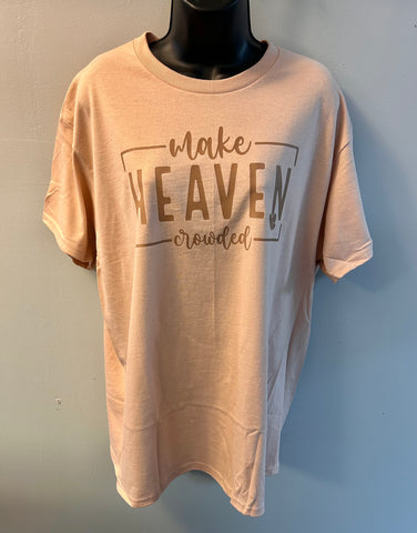 Gildan T-Shirt "Make Heaven Crowded"