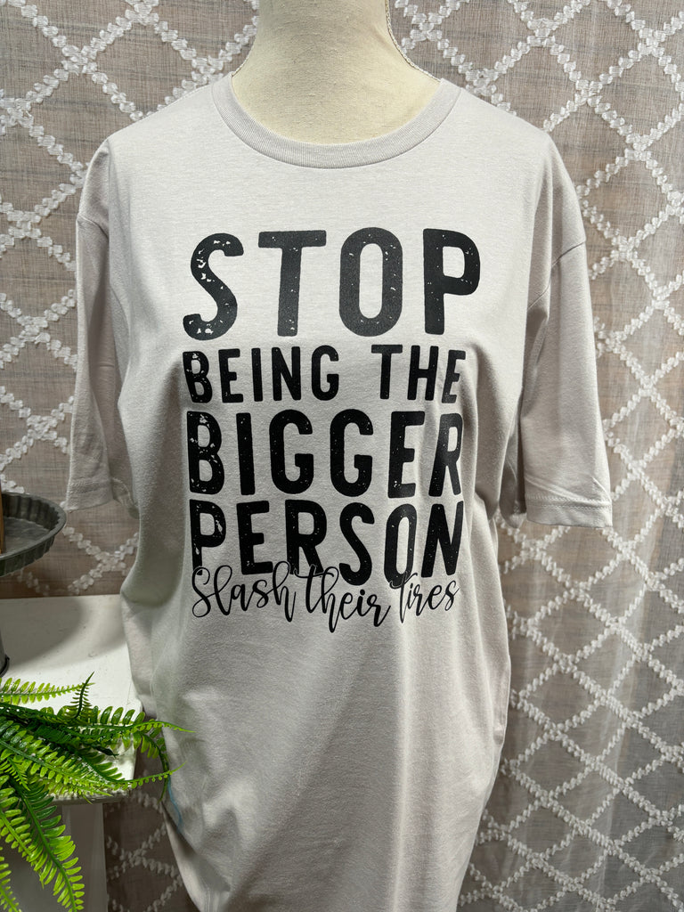 Stop Being The Bigger Person