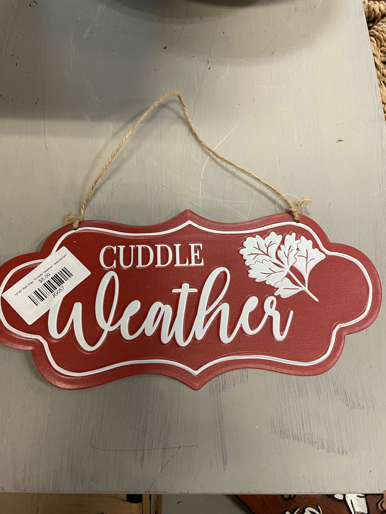 12"x5" Red Sign "Cuddle Weather" Wall Hanger