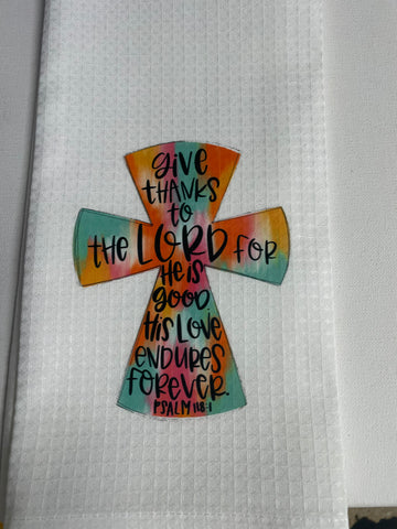White Waffle tea Towel "Give thanks to the Lord/multi color cross OhhMy! Gifts and Things, LLC