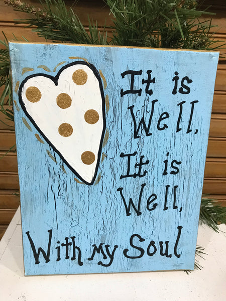 Painted 8 x 10 It is Well With My Soul Plaque