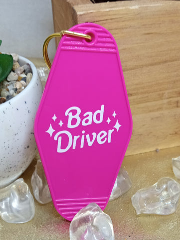 Bad Driver Motel Style Keychains