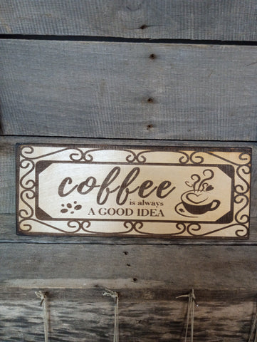 6"x15" wood art lasered coffee is always a good idea