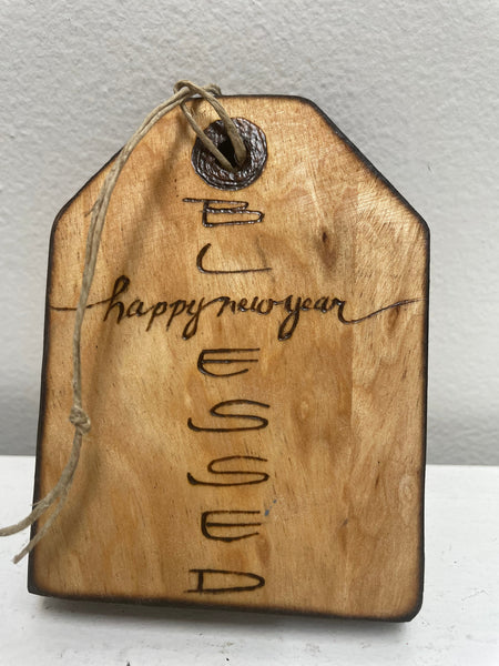 Handmade Wood burned BLESSED Happy New Year Gift Tag 