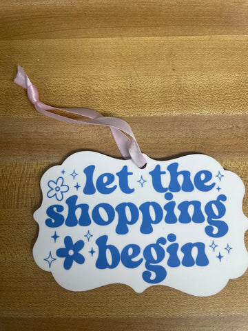 4"x2 1/2" Let the shopping begin hand tags