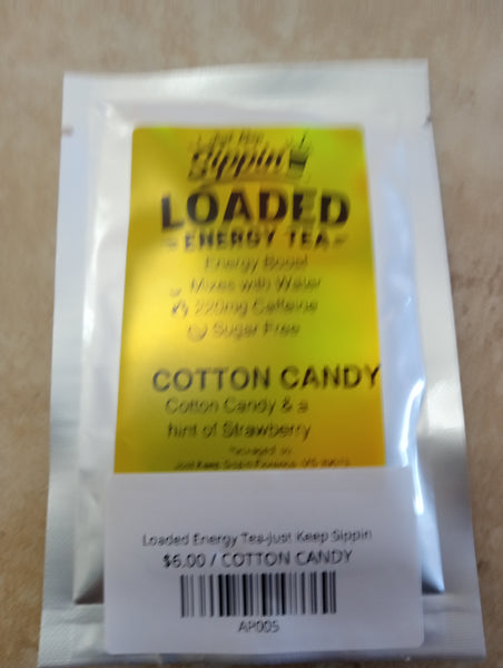Loaded Energy Tea-Just Keep Sippin/COTTON CANDY