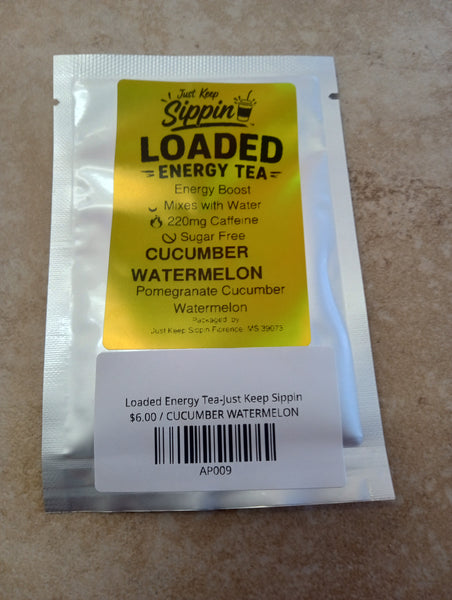 Loaded Energy Tea-Just Keep Sippin/CUCUMBER WATERMELON