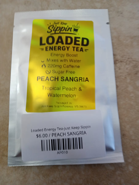 Loaded Energy Tea-Just Keep Sippin/PEAC H SANGRIA