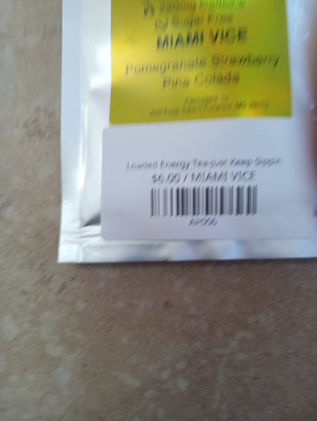 Loaded Energy Tea-Just Keep Sippin/POMEGRANITE STRAWBERRY PINA COLADA