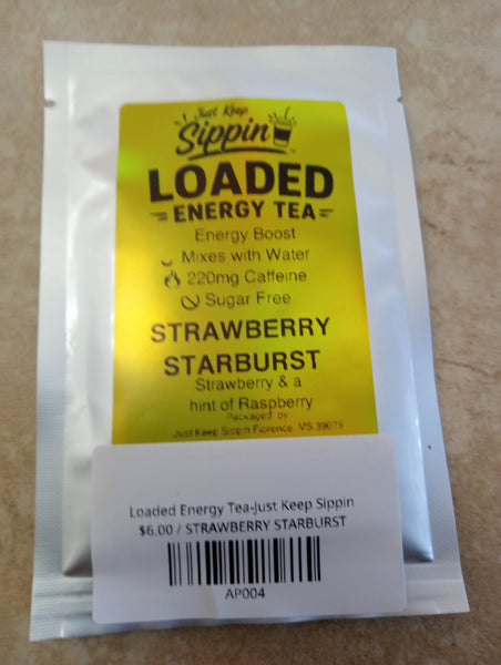 Loaded Energy Tea-Just Keep Sippin/STRAWBERRY STARBURST
