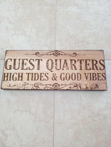 6"x15" wood art lasered "Guest Quarters High Tides & Good Vibes"