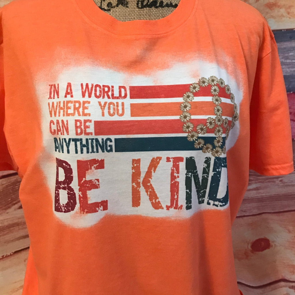 "In a world where you can be anything be kind" orange t-shirt